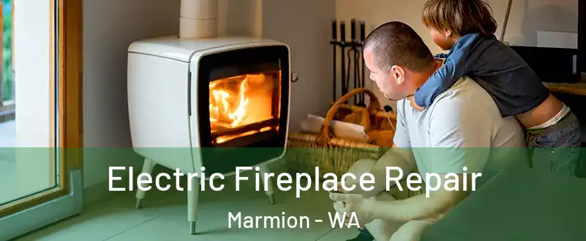 Electric Fireplace Repair Marmion - WA