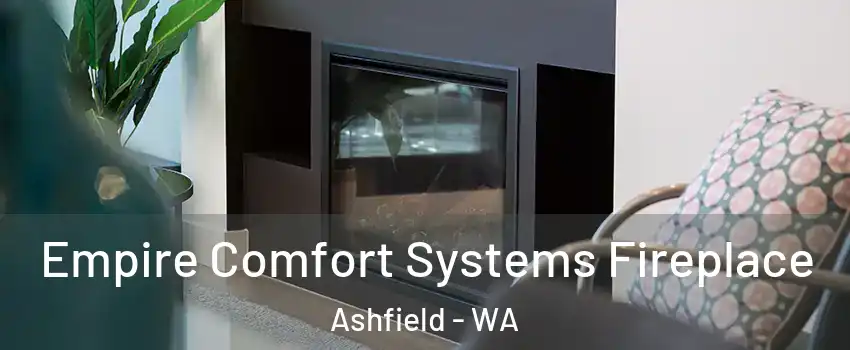 Empire Comfort Systems Fireplace Ashfield - WA