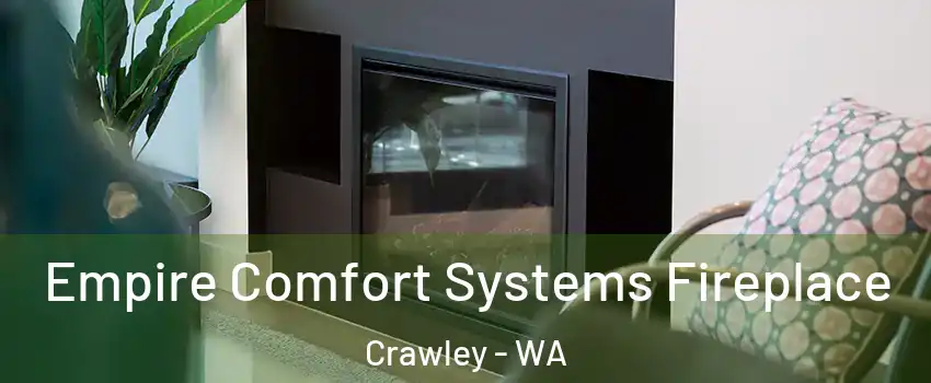 Empire Comfort Systems Fireplace Crawley - WA