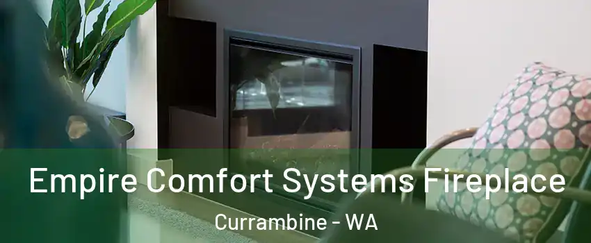 Empire Comfort Systems Fireplace Currambine - WA