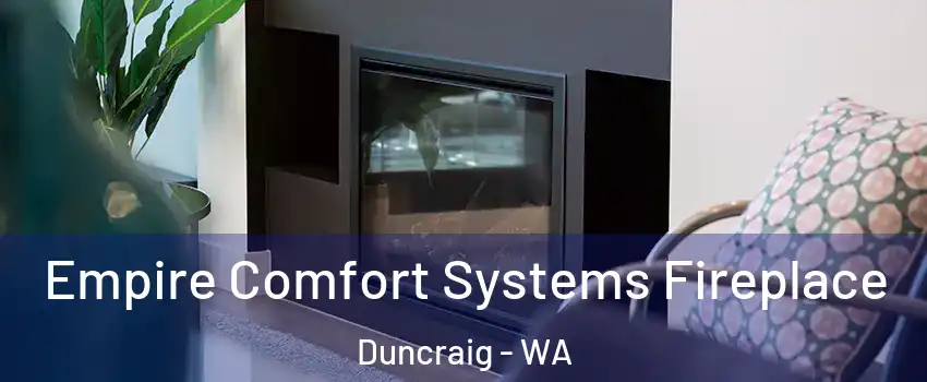 Empire Comfort Systems Fireplace Duncraig - WA