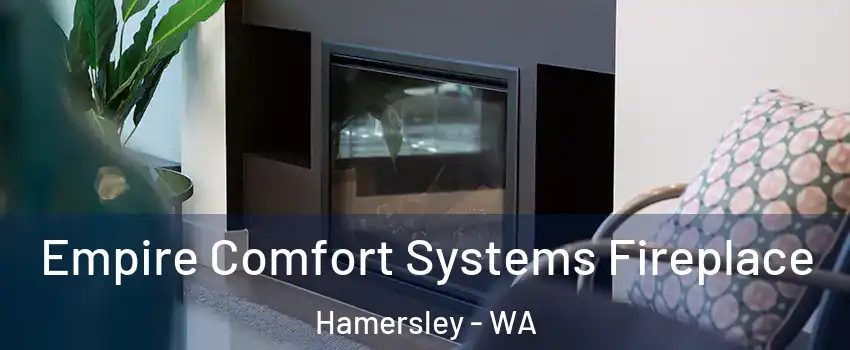 Empire Comfort Systems Fireplace Hamersley - WA
