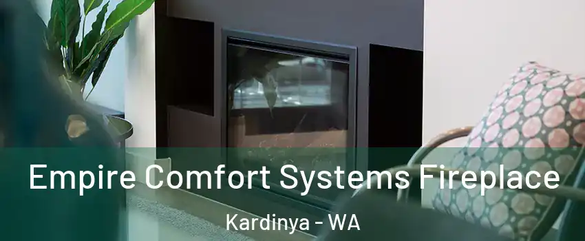 Empire Comfort Systems Fireplace Kardinya - WA
