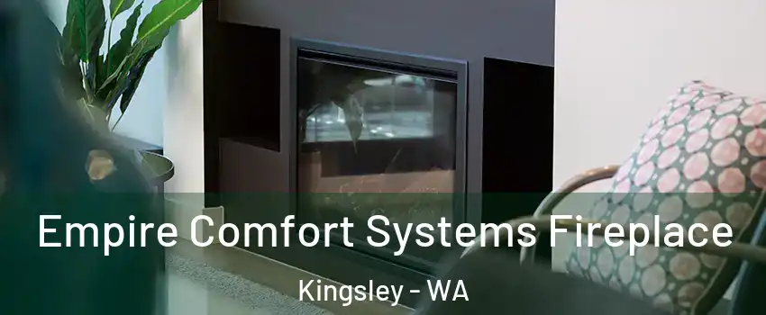 Empire Comfort Systems Fireplace Kingsley - WA