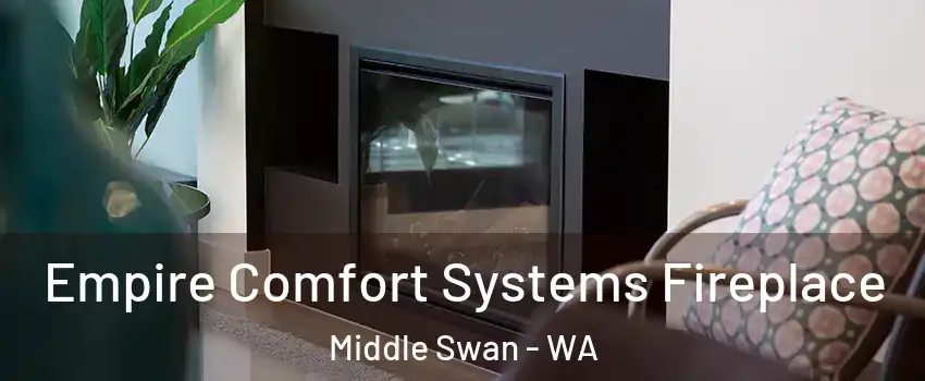 Empire Comfort Systems Fireplace Middle Swan - WA