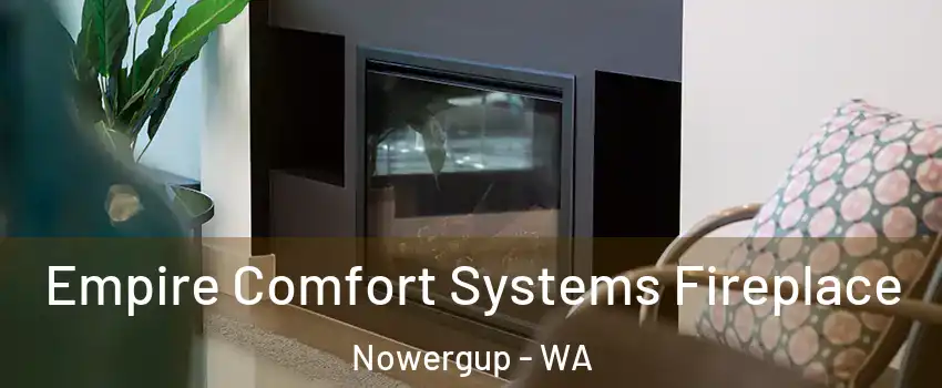 Empire Comfort Systems Fireplace Nowergup - WA