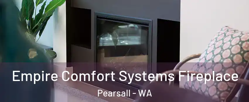 Empire Comfort Systems Fireplace Pearsall - WA
