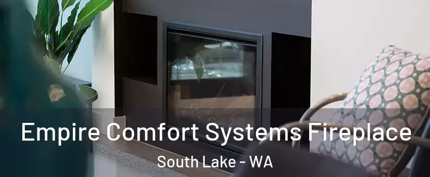 Empire Comfort Systems Fireplace South Lake - WA