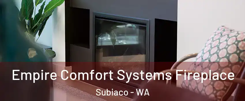 Empire Comfort Systems Fireplace Subiaco - WA