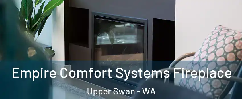 Empire Comfort Systems Fireplace Upper Swan - WA