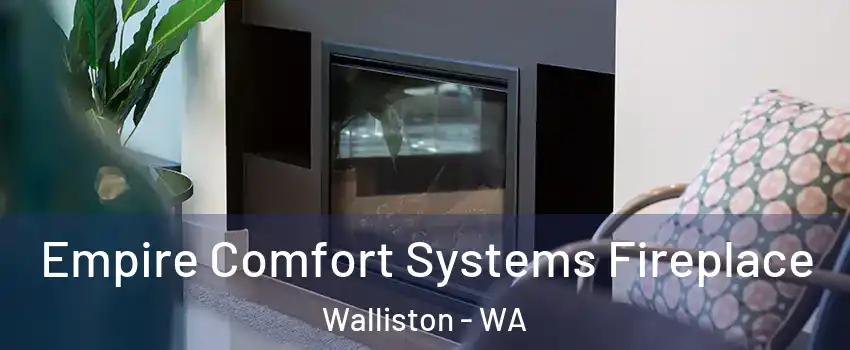 Empire Comfort Systems Fireplace Walliston - WA