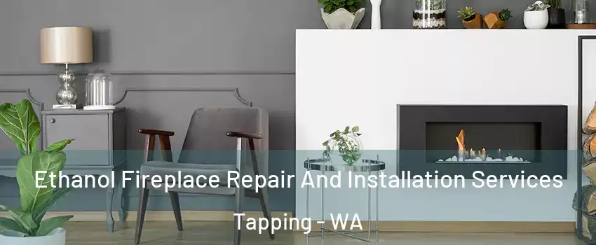 Ethanol Fireplace Repair And Installation Services Tapping - WA