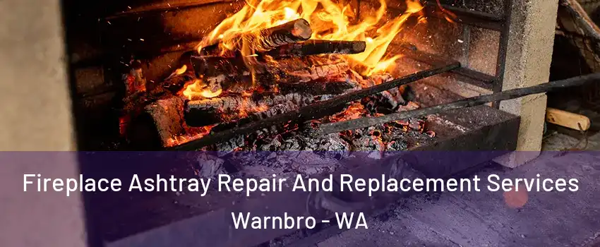 Fireplace Ashtray Repair And Replacement Services Warnbro - WA