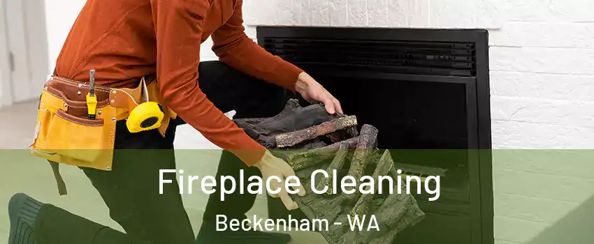 Fireplace Cleaning Beckenham - WA