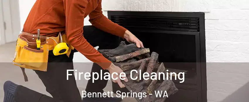 Fireplace Cleaning Bennett Springs - WA