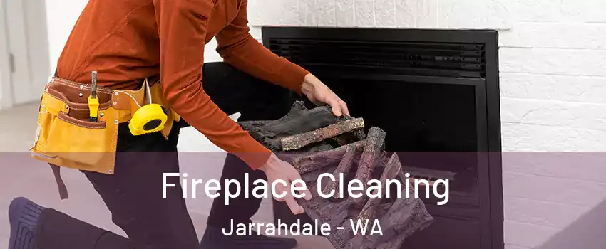 Fireplace Cleaning Jarrahdale - WA