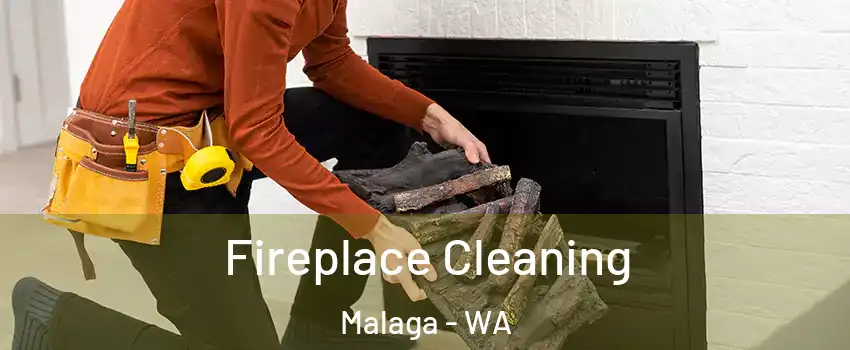 Fireplace Cleaning Malaga - WA