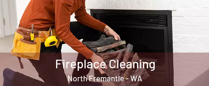 Fireplace Cleaning North Fremantle - WA