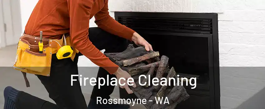 Fireplace Cleaning Rossmoyne - WA