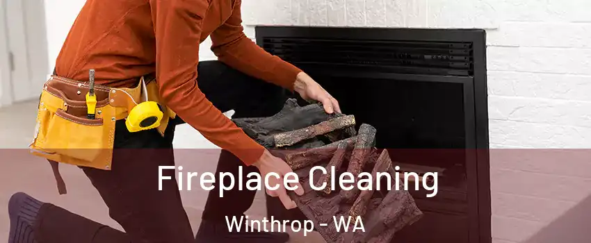 Fireplace Cleaning Winthrop - WA