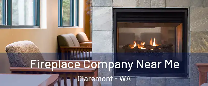 Fireplace Company Near Me Claremont - WA