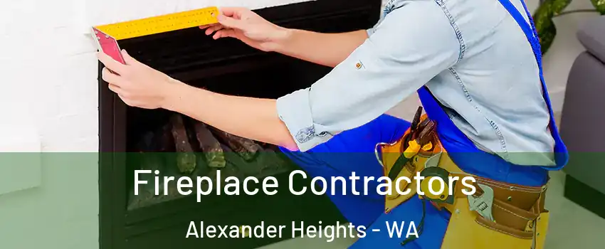 Fireplace Contractors Alexander Heights - WA