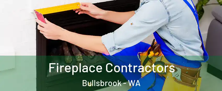 Fireplace Contractors Bullsbrook - WA