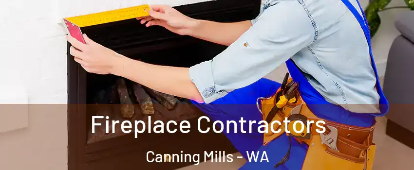 Fireplace Contractors Canning Mills - WA