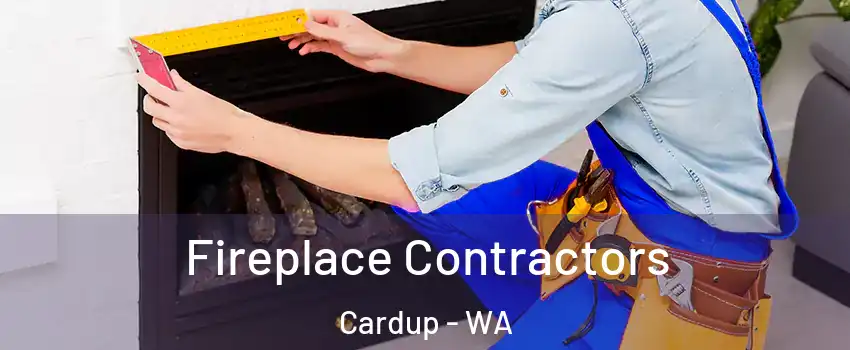 Fireplace Contractors Cardup - WA