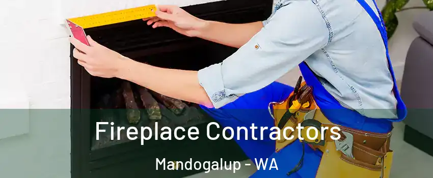Fireplace Contractors Mandogalup - WA