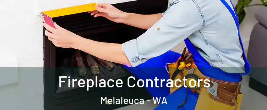 Fireplace Contractors Melaleuca - WA