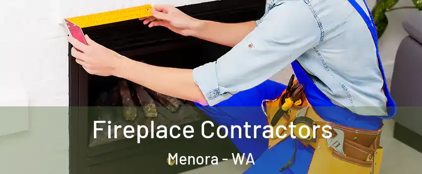 Fireplace Contractors Menora - WA
