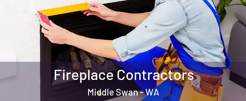 Fireplace Contractors Middle Swan - WA