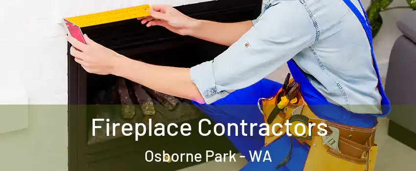 Fireplace Contractors Osborne Park - WA