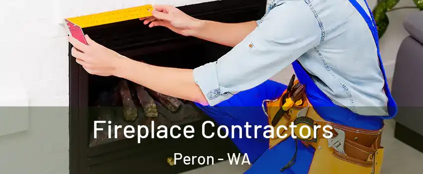 Fireplace Contractors Peron - WA