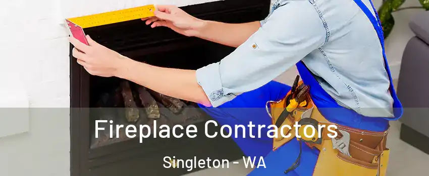Fireplace Contractors Singleton - WA