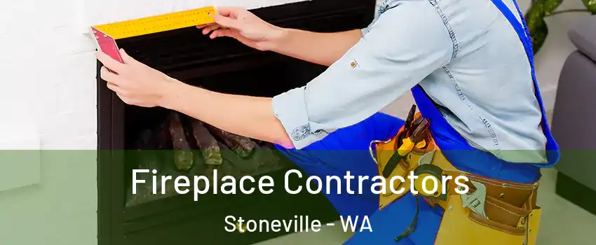 Fireplace Contractors Stoneville - WA