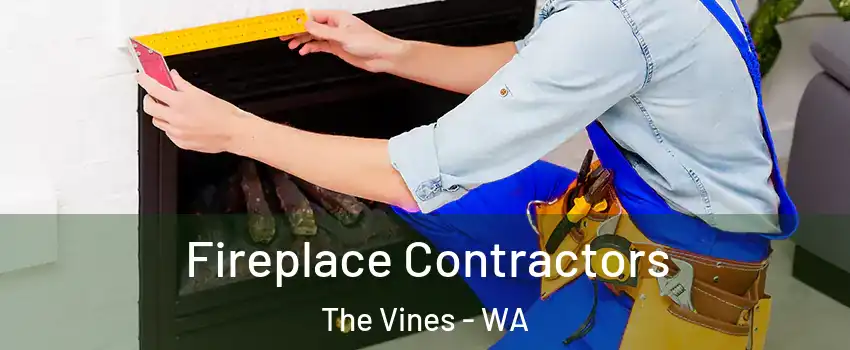 Fireplace Contractors The Vines - WA