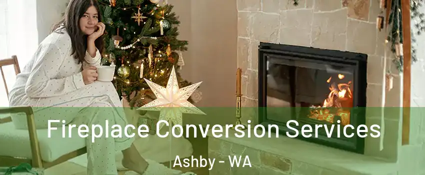 Fireplace Conversion Services Ashby - WA
