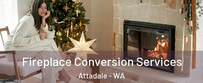 Fireplace Conversion Services Attadale - WA