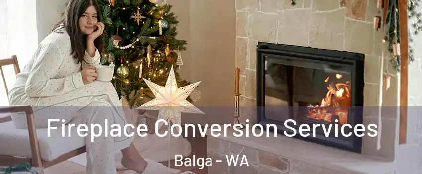 Fireplace Conversion Services Balga - WA
