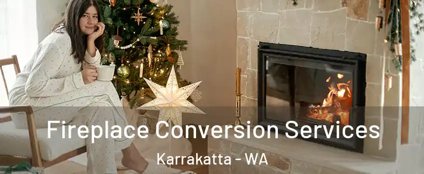 Fireplace Conversion Services Karrakatta - WA