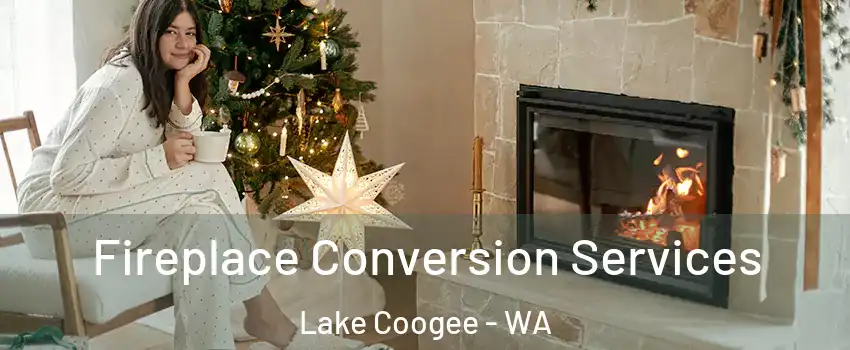 Fireplace Conversion Services Lake Coogee - WA