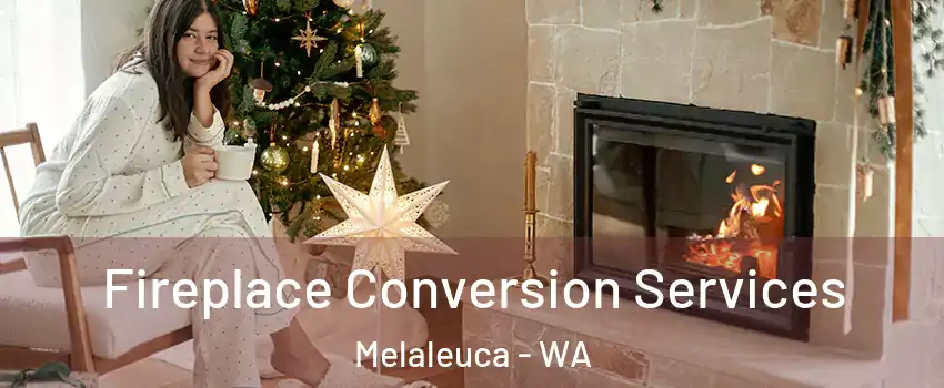 Fireplace Conversion Services Melaleuca - WA