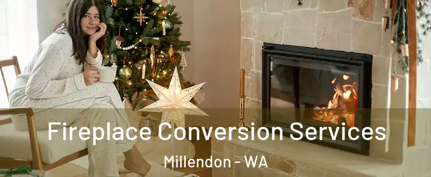 Fireplace Conversion Services Millendon - WA