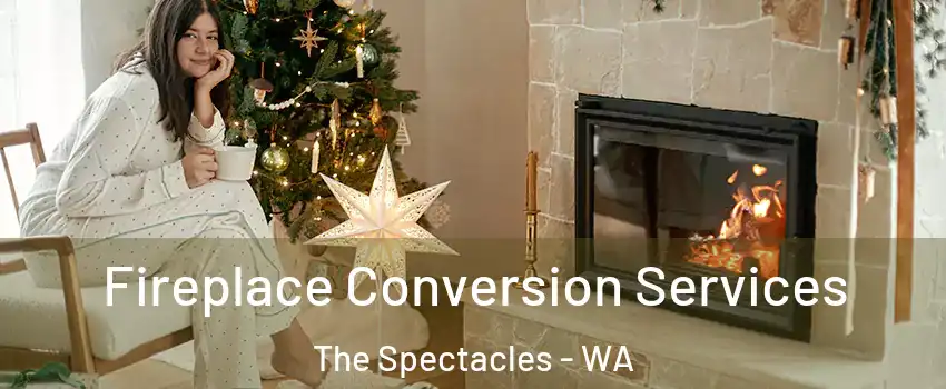 Fireplace Conversion Services The Spectacles - WA