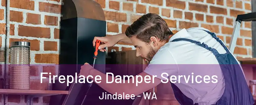Fireplace Damper Services Jindalee - WA