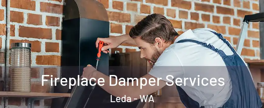Fireplace Damper Services Leda - WA