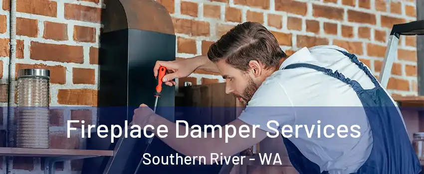 Fireplace Damper Services Southern River - WA