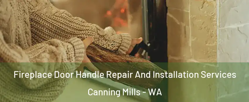 Fireplace Door Handle Repair And Installation Services Canning Mills - WA